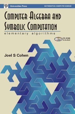 Orient Computer Algebra and Symbolic Computation: Elementary Algorithms (with CD)